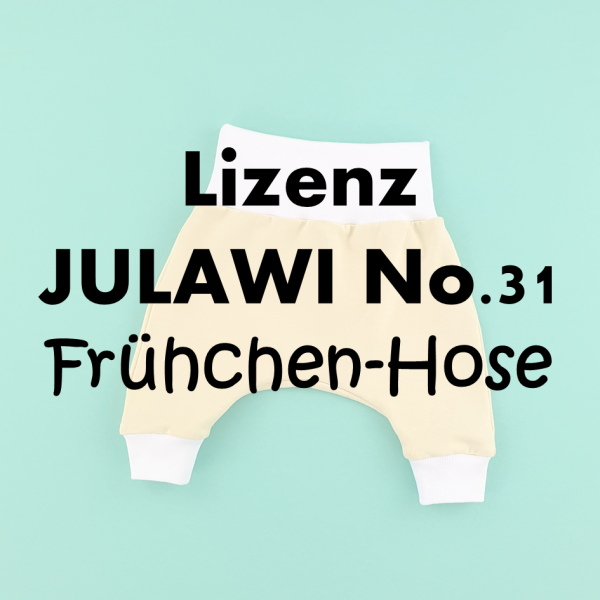 Lizenz für Frühchen-Hose | JULAWI No.31