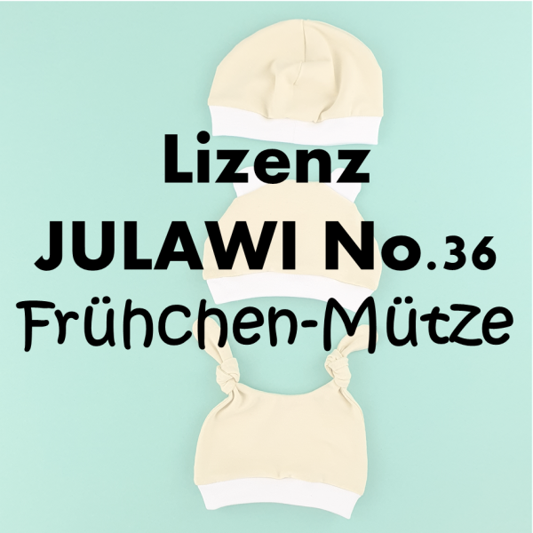 Lizenz für Frühchen-Mütze | JULAWI No.36